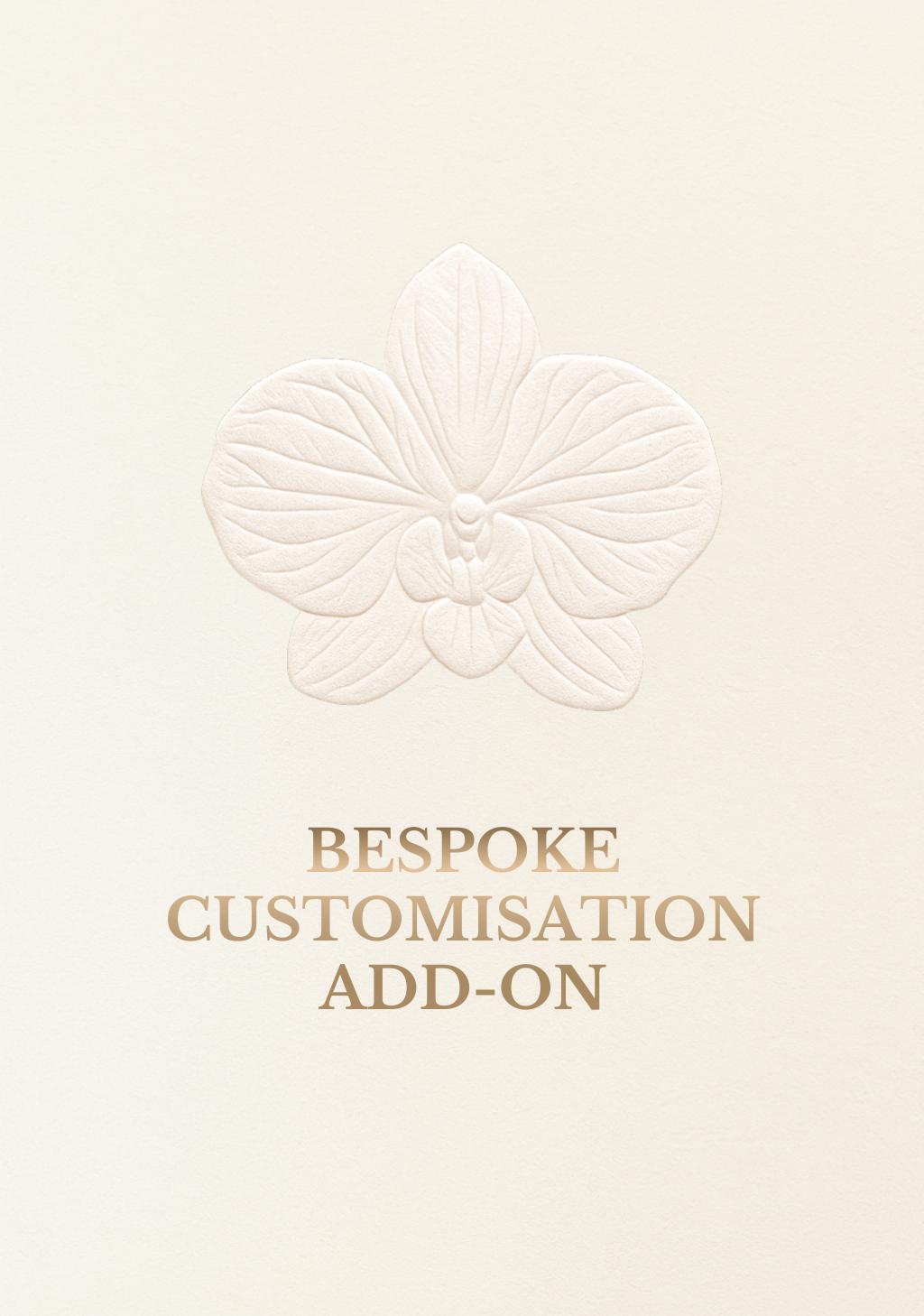 Bespoke Customisation Add-On (By Prior Confirmation)